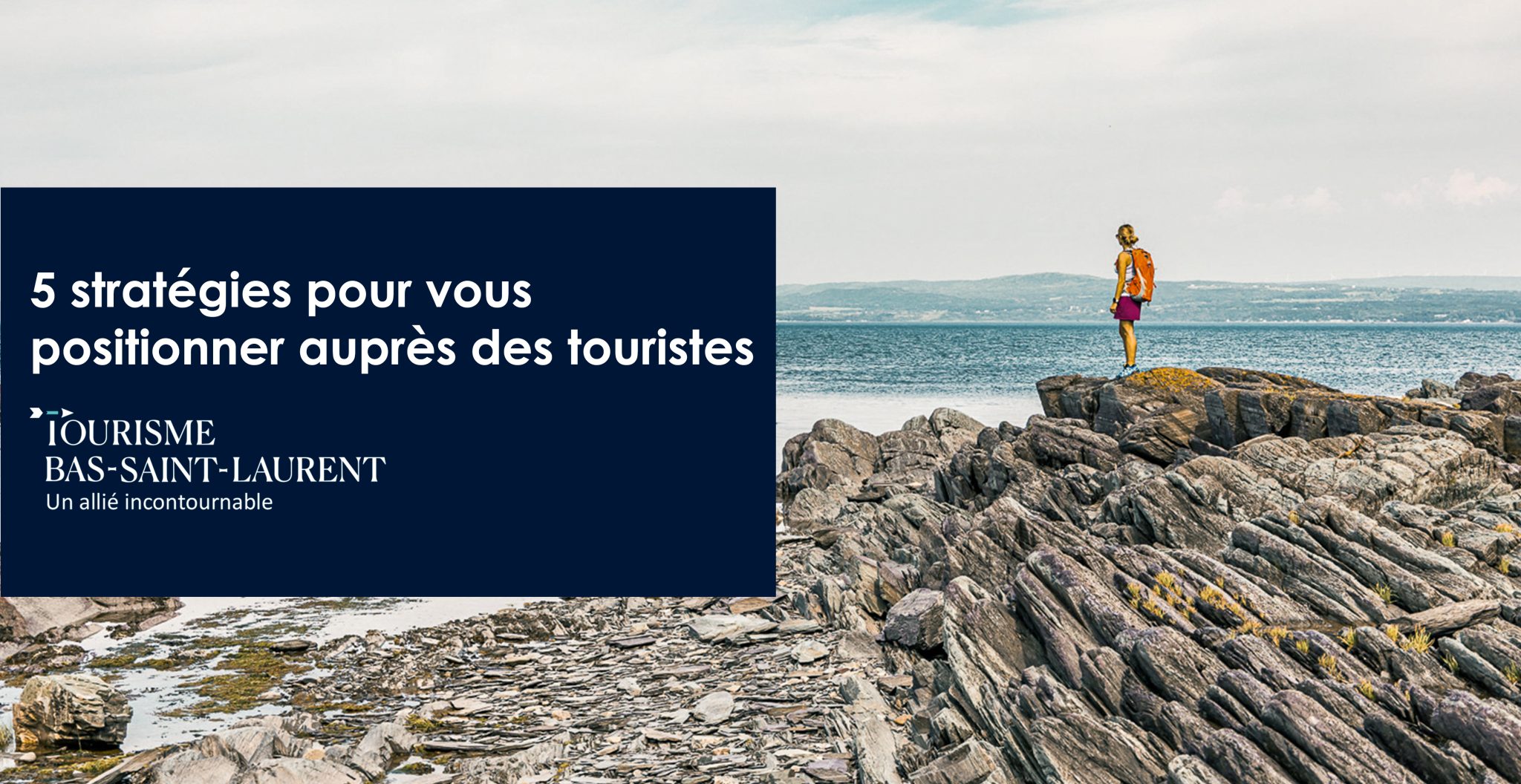 5 stratégies pour vous positionner auprès des touristes